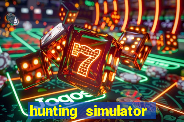 hunting simulator 4x4 dinheiro infinito download